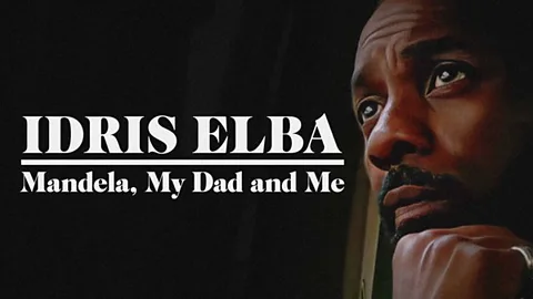 Idris Elba: Mandela, My Dad and Me