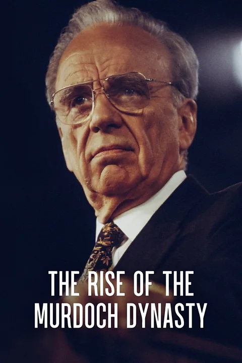 The Rise of the Murdoch Dynasty